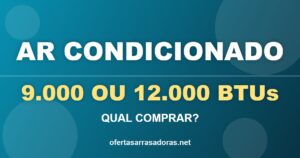 Arte azul com o texto Ar condicionado 9000 ou 12000 BTUs, qual comprar