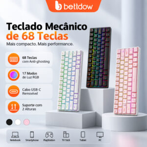 Bettdow Teclado Mecânico Gamer 68 Teclas em Português RGB, Switch