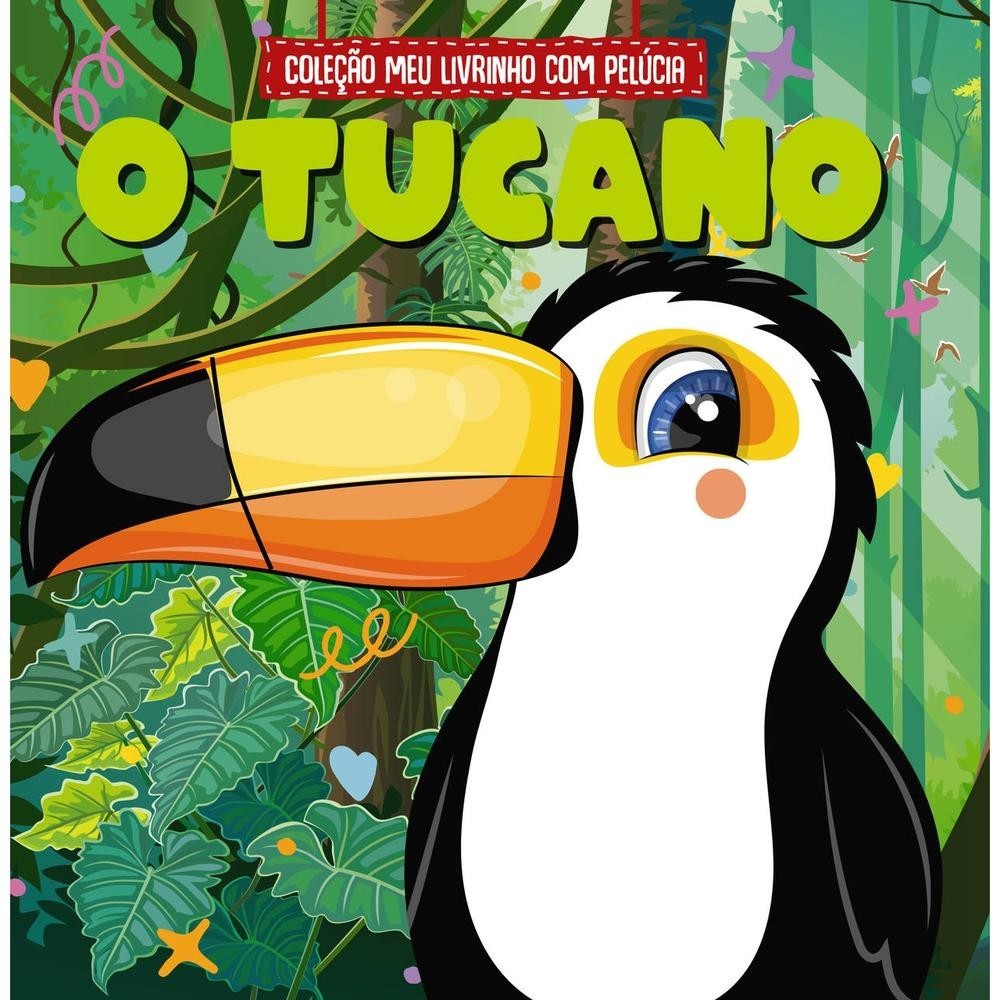 Coleção Meu Livrinho com Pelúcia O Tucano