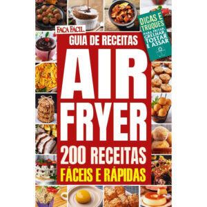 Faça Fácil 200 Receitas com Air Fryer