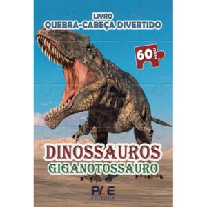 Livro Quebra-Cabeça Divertido Dinossauros Giganotossauro