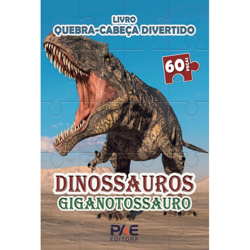 Livro Quebra-Cabeça Divertido Dinossauros Giganotossauro