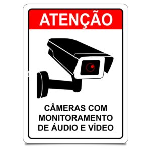 Placa Atenção Câmeras com Monitoramento de Áudio e Vídeo